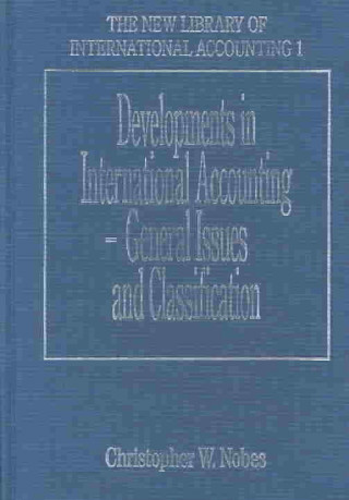 Developments in International Accounting - General Issues and Classification