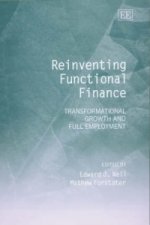 Reinventing Functional Finance - Transformational Growth and Full Employment