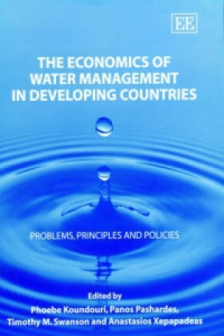 Economics of Water Management in Developing - Problems, Principles and Policies
