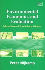 Environmental Economics and Evaluation - Selected Essays of Peter Nijkamp, Volume 4