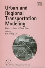 Urban and Regional Transportation Modeling - Essays in Honor of David Boyce