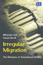 Irregular Migration - The Dilemmas of Transnational Mobility