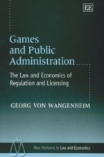 Games and Public Administration - The Law and Economics of Regulation and Licensing