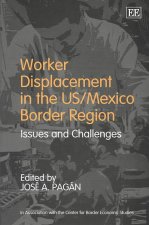 Worker Displacement in the US/Mexico Border Region