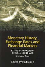 Monetary History, Exchange Rates and Financial M - Essays in Honour of Charles Goodhart, Volume Two