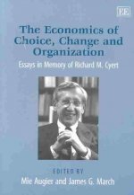 Economics of Choice, Change and Organization
