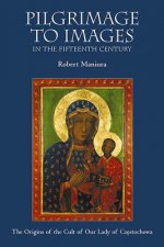 Pilgrimage to Images in the Fifteenth Century