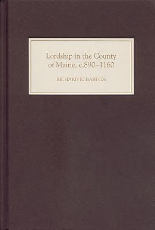 Lordship in the County of Maine, c.890-1160