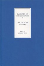 Records of Convocation VI: Canterbury, 1444-1509