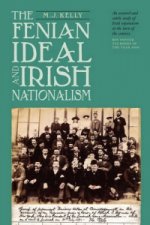 Fenian Ideal and Irish Nationalism, 1882-1916