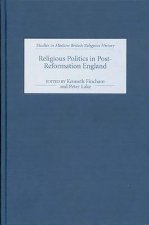 Religious Politics in Post-Reformation England