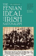 Fenian Ideal and Irish Nationalism, 1882-1916