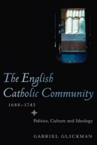 English Catholic Community, 1688-1745
