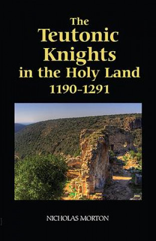 Teutonic Knights in the Holy Land, 1190-1291 (Nicholas Morton)(Twarda)