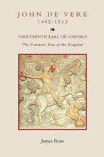 John de Vere, Thirteenth Earl of Oxford (1442-1513)