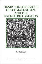 Henry VIII, the League of Schmalkalden, and the English Reformation