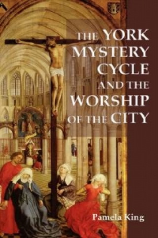 York Mystery Cycle and the Worship of the City