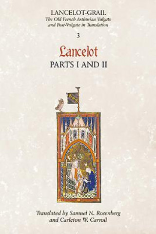Lancelot-Grail: 3. Lancelot part I and II