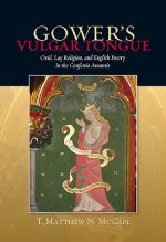 Gower's Vulgar Tongue: Ovid, Lay Religion, and English Poetry in the Confessio Amantis