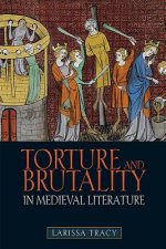 Torture and Brutality in Medieval Literature