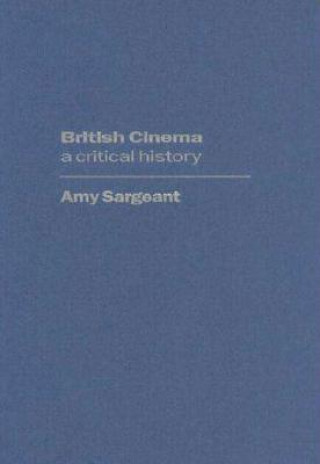 British Cinema: A Critical and Interpretive History