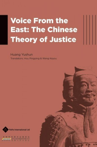 Voice from the East: The Chinese Theory of Justice