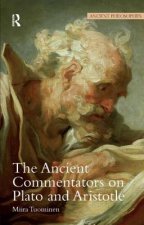 Ancient Commentators on Plato and Aristotle