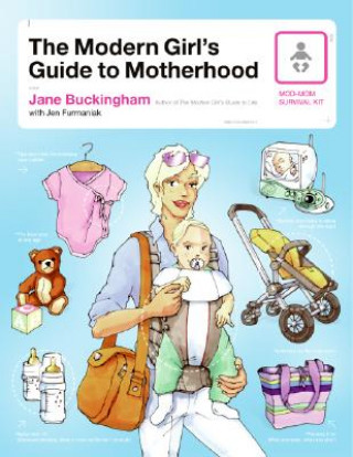 Modern Girl's Guide to Motherhood