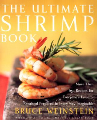 Ultimate Shrimp Book (Bruce Weinstein)(Puha kötésű)