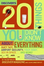Discover's 20 Things You Didn't Know About Everything