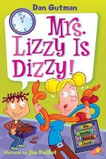 My Weird School Daze #9: Mrs. Lizzy Is Dizzy!
