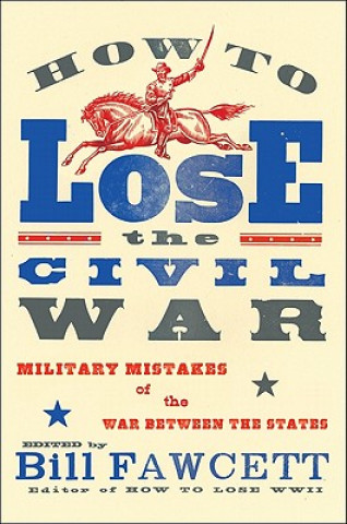 How to Lose the Civil War