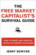 Free Market Capitalist's Survival Guide