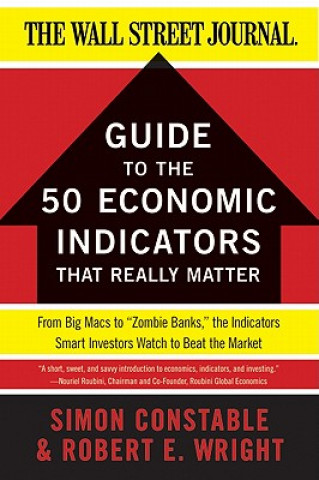 WSJ Guide to the 50 Economic Indicators That Really Matter