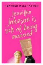Jennifer Johnson is Sick of Being Married