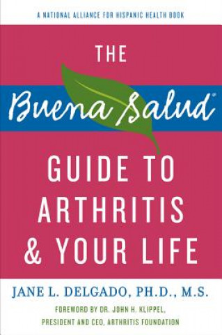 Buena Salud Guide to Arthritis and Your Life