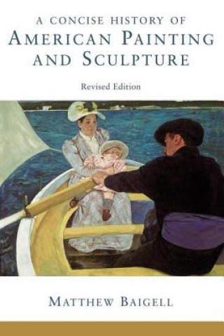 Concise History Of American Painting And Sculpture