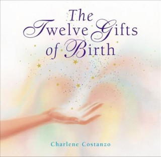 Twelve Gifts of Birth