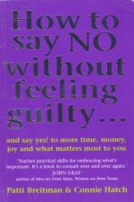 How To Say No Without Feeling Guilty ...