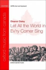 Let all the world in ev'ry corner sing