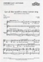 Let all the world in every corner sing