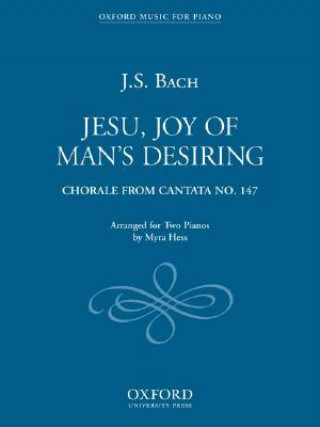 Jesu, Joy of Man's Desiring: Jesu, Joy of Man's Desiring