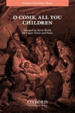 O come, all you children