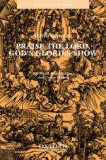 Praise the Lord, God's glories show