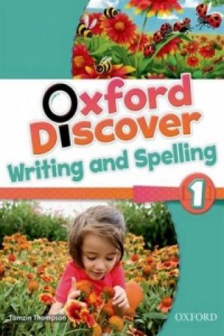 Oxford Discover: 1: Writing and Spelling