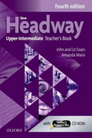 New Headway: Upper-intermediate Fourth Edition: Teacher's Book + Teacher's Resource Disc