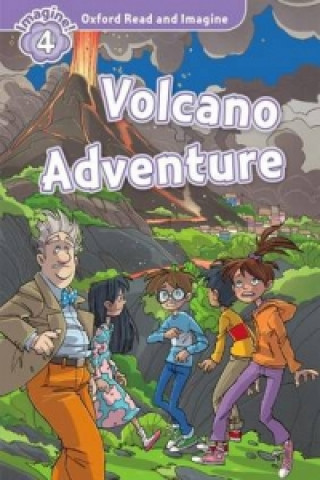 Oxford Read and Imagine: Level 4:: Volcano Adventure
