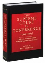 Supreme Court in Conference: 1940-1985
