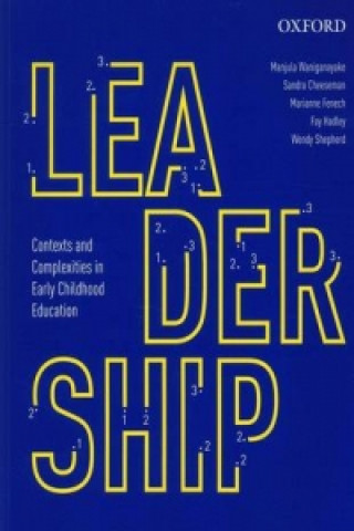 Leadership: Contexts and Complexities in Early Childhood Education