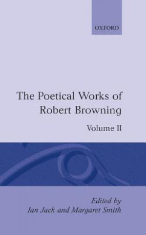 Poetical Works of Robert Browning: Volume II. Strafford, Sordello